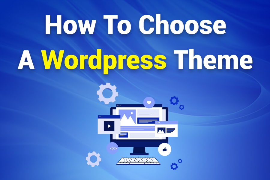 How to Choose a WordPress Theme
